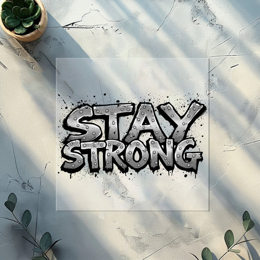 Graffiti Bügelbild „STAY STRONG“ | DTF Transfer für Streetwear & Accessoires